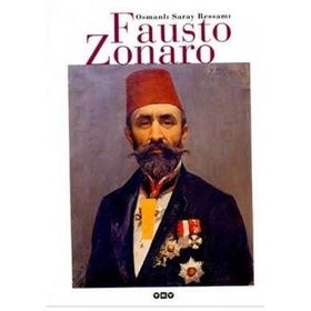 OSMANLI SARAY RESSAMI FAUSTO ZONARO - OSMAN ÖNDEŞ