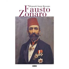 OSMANLI SARAY RESSAMI FAUSTO ZONARO - OSMAN ÖNDEŞ