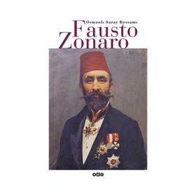 OSMANLI SARAY RESSAMI FAUSTO ZONARO - OSMAN ÖNDEŞ