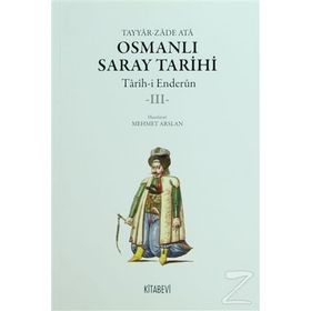 OSMANLI SARAY TARIHI TARIH-I ENDERUN 5 KITAP TAKIM - TAYYAR ZADE ATA