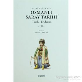 OSMANLI SARAY TARIHI TARIH-I ENDERUN 5 KITAP TAKIM - TAYYAR ZADE ATA