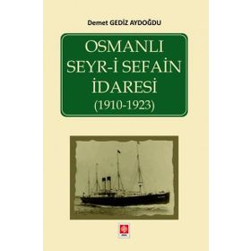Osmanlı Seyri Sefain İdaresi 1910- 1923 Ekin Yayınevi