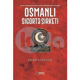 Osmanlı Sigorta Şirketi - Yunus Özger