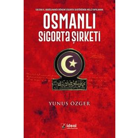 Osmanlı Sigorta Şirketi - Yunus Özger