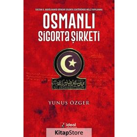 Osmanlı Sigorta Şirketi - Yunus Özger