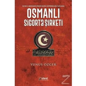 Osmanlı Sigorta Şirketi - Yunus Özger