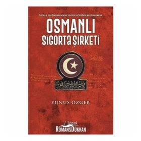 Osmanlı Sigorta Şirketi - Yunus Özger
