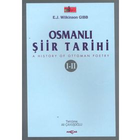 OSMANLI ŞİİR TARIHI I-II - E. J. WILKINSON GIBB