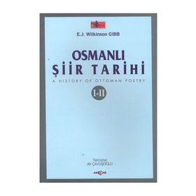 OSMANLI ŞİİR TARIHI I-II - E. J. WILKINSON GIBB