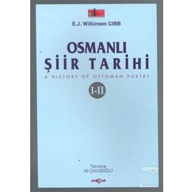 OSMANLI ŞİİR TARIHI I-II - E. J. WILKINSON GIBB