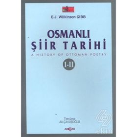 OSMANLI ŞİİR TARIHI I-II - E. J. WILKINSON GIBB