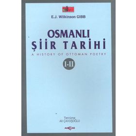 OSMANLI ŞİİR TARIHI I-II - E. J. WILKINSON GIBB
