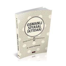 Osmanlı Siyasal İktidarı Yılmaz Yurtseven