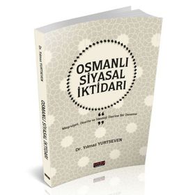 Osmanlı Siyasal İktidarı Yılmaz Yurtseven