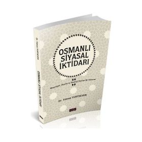 Osmanlı Siyasal İktidarı Yılmaz Yurtseven