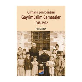 Osmanlı Son Dönemi Gayrimüslim Cemaatler - Halil Şimşek