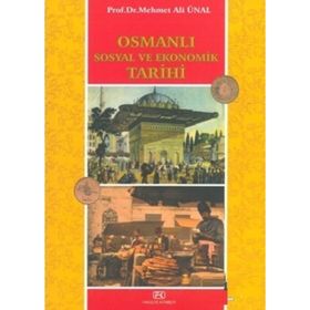 Osmanlı Sosyal ve Ekonomik Tarihi - Mehmet Ali Ünal