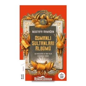 OSMANLI SULTANLARI ALBÜMÜ - MUSTAFA ARMAĞAN (ISBN:9789944491907)