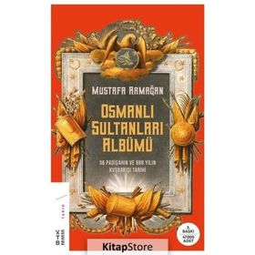 OSMANLI SULTANLARI ALBÜMÜ - MUSTAFA ARMAĞAN