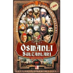 OSMANLI SULTANLARI DENIZLERIN HAKANI, KARALARIN SULTANI - CÜNEYD HARPUTLU