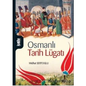 Osmanlı Tarih Lügatı - mithat sertoglu