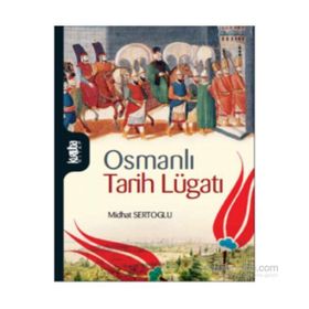 Osmanlı Tarih Lügatı - mithat sertoglu