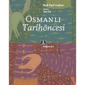 OSMANLI TARIH ÖNCESİ - RUDI PUL LINDNER