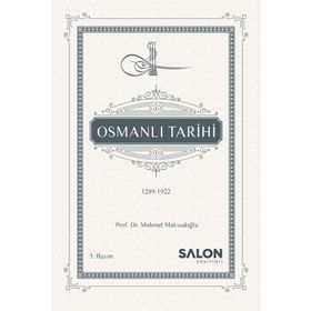OSMANLI TARIHI 1289 - 1922 - MEHMET MAKSUDOĞLU