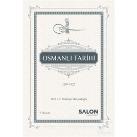 OSMANLI TARIHI 1289 - 1922 - MEHMET MAKSUDOĞLU