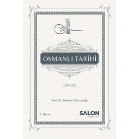 OSMANLI TARIHI 1289 - 1922 - MEHMET MAKSUDOĞLU