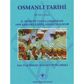 OSMANLI TARIHI (3.CILT 1.KISIM) - İSMAİL HAKKI UZUNÇARŞILI