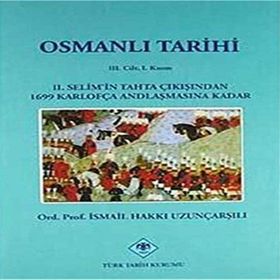 OSMANLI TARIHI (3.CILT 1.KISIM) - İSMAİL HAKKI UZUNÇARŞILI