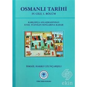 OSMANLI TARIHI (4.CILT 1.KISIM) - İSMAİL HAKKI UZUNÇARŞILI
