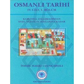 OSMANLI TARIHI (4.CILT 1.KISIM) - İSMAİL HAKKI UZUNÇARŞILI