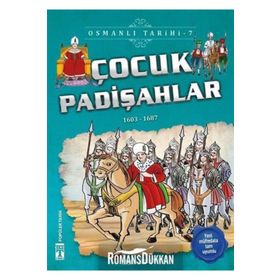 Osmanlı Tarihi 7-Çocuk Padişahlar-Metin Özdamarlar
