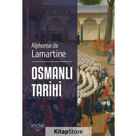 Osmanlı Tarihi - Alphonse de Lamartine