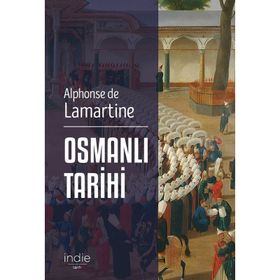 Osmanlı Tarihi - Alphonse de Lamartine