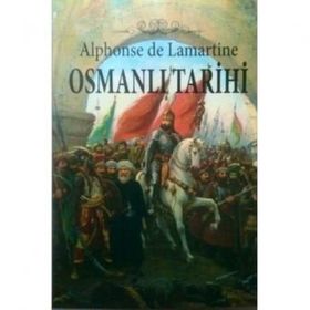 Osmanlı Tarihi - Alphonse de Lamartine