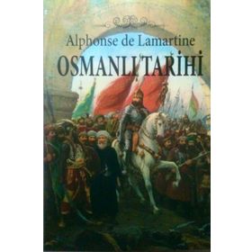 Osmanlı Tarihi - Alphonse de Lamartine