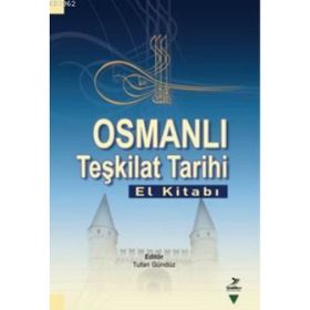 OSMANLI TARIHI EL KİTABI - TUFAN GÜNDÜZ