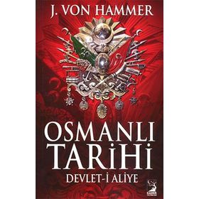 OSMANLI TARIHI - J. VON HAMMER