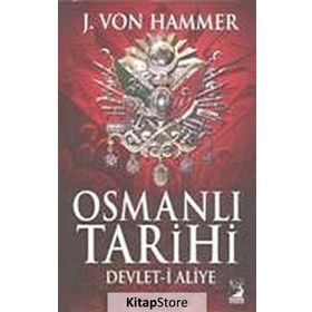 OSMANLI TARIHI - J. VON HAMMER