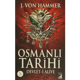 OSMANLI TARIHI - J. VON HAMMER