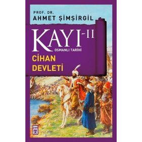 Osmanlı Tarihi Kayı 2 Cihan Devleti - Ahmet Şimşirgil