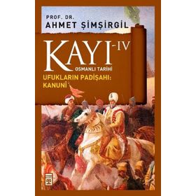 Osmanlı Tarihi Kayı: 4 Ufukların Padişahı Kanuni