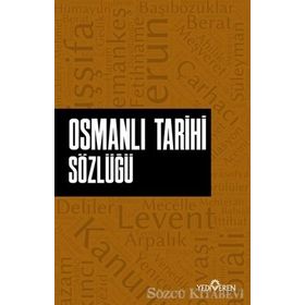 Osmanlı Tarihi Sözlüğü- Ahmet Murat Seyrek