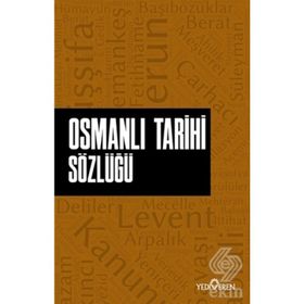 Osmanlı Tarihi Sözlüğü- Ahmet Murat Seyrek