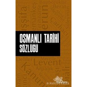 Osmanlı Tarihi Sözlüğü- Ahmet Murat Seyrek