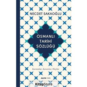 Osmanlı Tarihi Sözlüğü (Ciltli) - Necdet Sakaoğlu