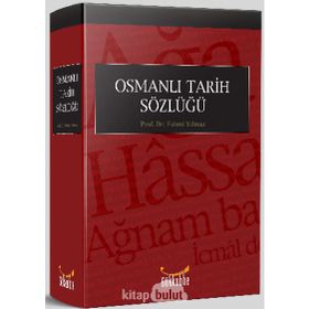 OSMANLI TARIHI SÖZLÜĞÜ - FEHMI YILMAZ